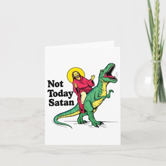 Niet vandaag Satan Jesus Riding Dinosaur Boys Kind Kaart (Voorkant)