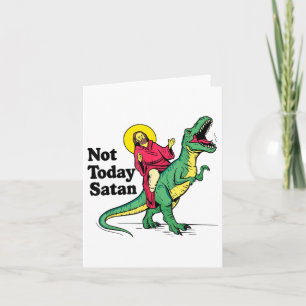 Niet vandaag Satan Jesus Riding Dinosaur Boys Kind Kaart