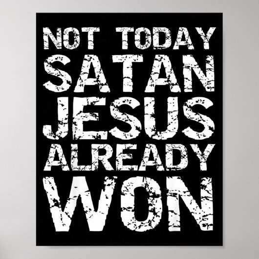 Niet Vandaag Satan Jezus Heeft Al Gewonnen Christe Poster (Voorkant)