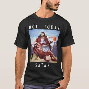 Niet vandaag Satan Jezus vs Satan in Bysketbyll T-shirt