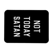 'NIET VANDAAG SATAN' Magneet (Horizontaal)