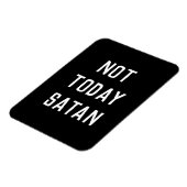 'NIET VANDAAG SATAN' Magneet (Linkerzijde)