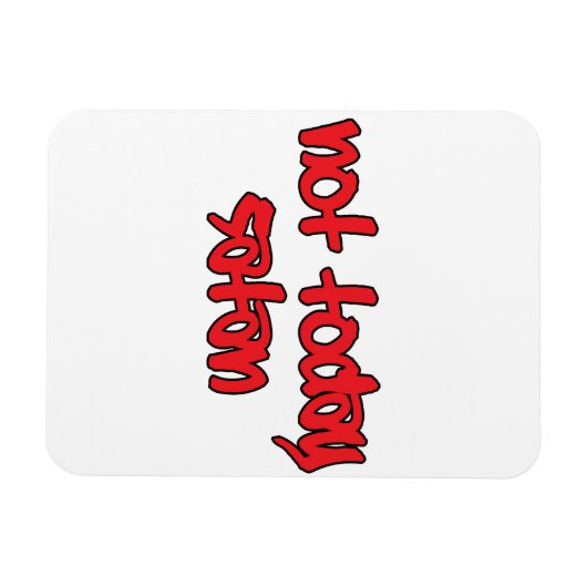 Niet vandaag satan magneet (Horizontaal)