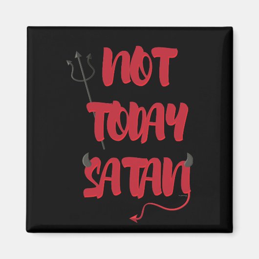 Niet vandaag satan magneet (Voorkant)