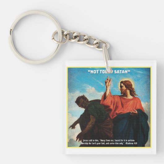 Niet vandaag Satan Mattheüs 4:10 Sleutelhanger (Voorkant)