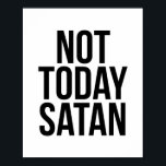 Niet vandaag satan poster<br><div class="desc">Niet vandaag satan</div>