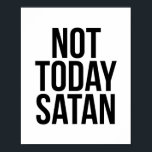 Niet vandaag satan poster<br><div class="desc">Niet vandaag satan</div>