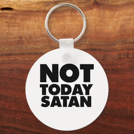 Niet vandaag Satan Sleutelhanger (Voorkant)