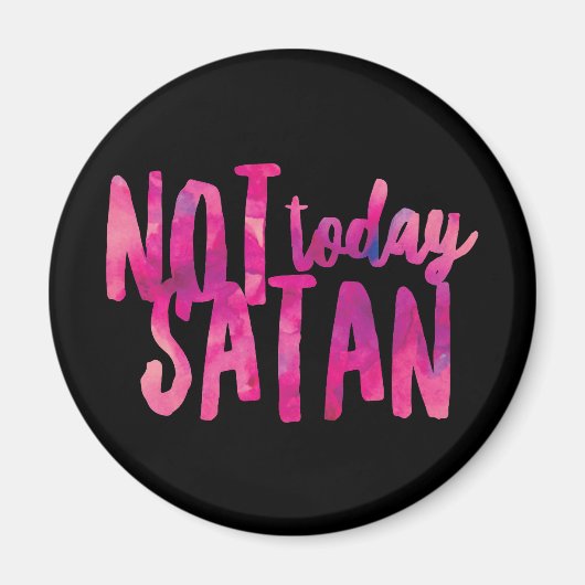 Niet vandaag satan Standard, 2¼ inch Ronde Magnet (Voorkant)