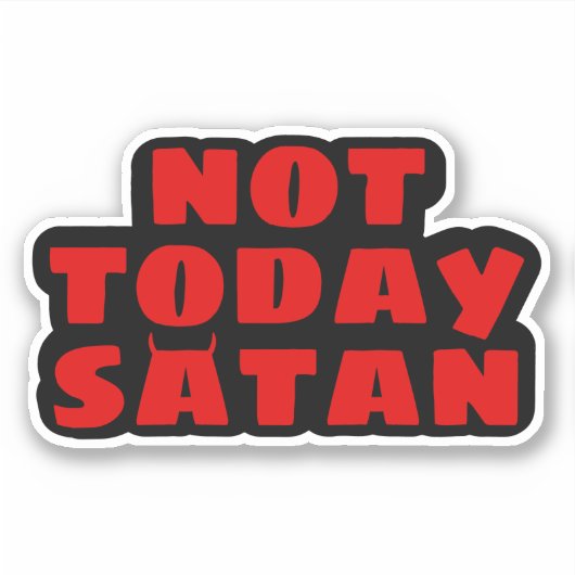 Niet vandaag satan Sticker (Voorkant)