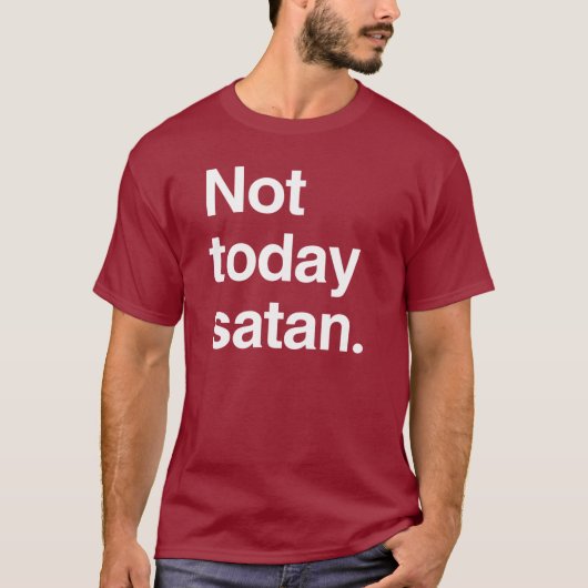 Niet vandaag satan t-shirt (Voorkant)