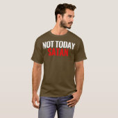 Niet vandaag satan t-shirt (Voorkant volledig)