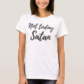 Niet vandaag Satan Tshirt Vrouwen Design (Voorkant)