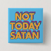 Niet vandaag satan vierkante button 5,1 cm (Voorkant)