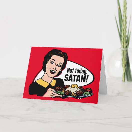 Niet vandaag satan  Wenskaart Kaart (Voorkant)