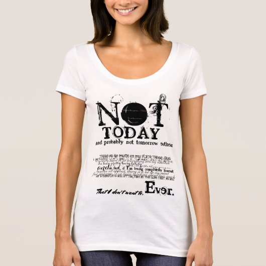 NIET VANDAAG Slogan statement trui T-shirt (Voorkant)