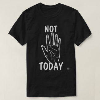 Niet vandaag stemming hand t-shirt