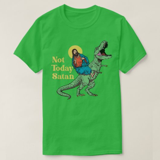 Niet vandaag steran Jesus Riding Dinosaur T Rex Fu T-shirt (Design voorkant)