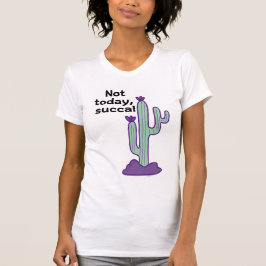 Niet vandaag, Suca. T-shirt