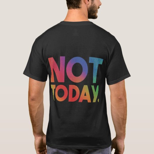 Niet vandaag t-shirt (Achterkant)