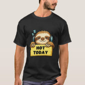 NIET VANDAAG T-SHIRT (Voorkant)