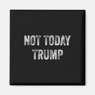 Niet Vandaag Trump Niet Mijn President Pro Democra Magneet