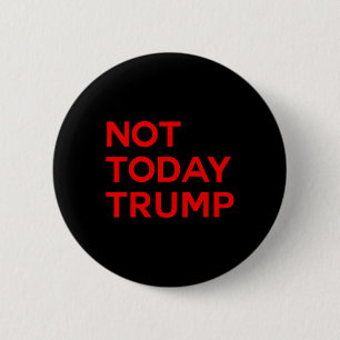 Niet Vandaag Trump Pro Democratie Geen Koningen In Ronde Button 5,7 Cm