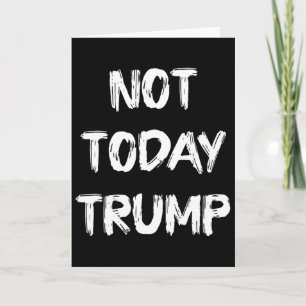 Niet Vandaag Trump Verdedig Democratie Niet Dictat Kaart