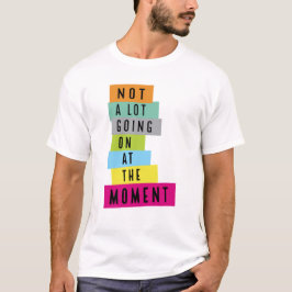Niet veel aan de hand op dit moment Pailletjes T-shirt
