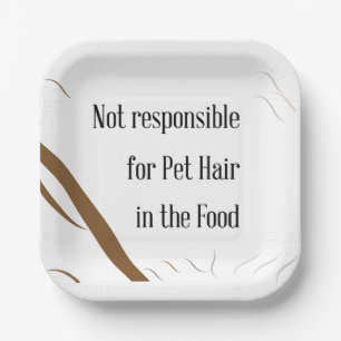 Niet Verantwoordelijk voor Pet Hair in the Food Fu Papieren Bordje
