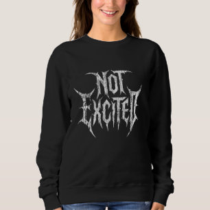 Niet verlaten Sarcastic Metal Metalhead Black Tras Trui