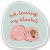 Niet verlaten van mijn deken schattige hond illust sticker (Voorkant)