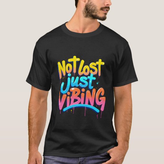 Niet verloren, alleen Vibing-graffiti-stijl esthet T-shirt (Voorkant)
