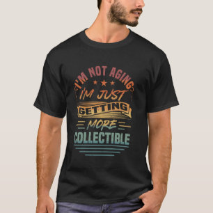 Niet verouderen maar verzamelobject Oude Mensen Gr T-shirt