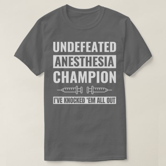Niet verslagen Anesthesie Champion Anesthetist CRN T-shirt (Design voorkant)