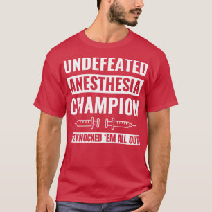 Niet verslagen Anesthesie Champion Anesthetist CRN T-shirt