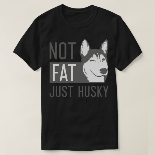 Niet vet gewoon Husky 1 T-shirt (Design voorkant)