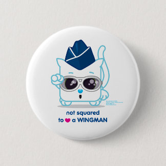 Niet vierkant om van een Wingman te houden Ronde Button 5,7 Cm