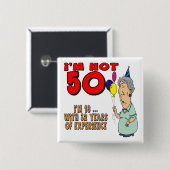 Niet vijftig 50e geboorte-cadeautjes vierkante button 5,1 cm (Voorkant /achterkant)