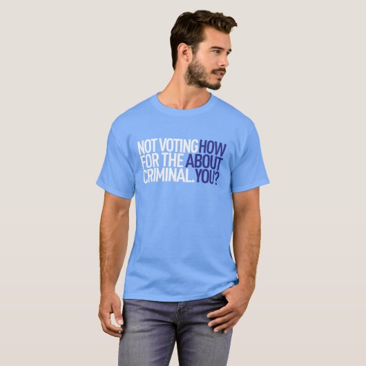 Niet voor het T-shirt stemmen (Voorkant volledig)