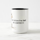 Niet voor mijn koffie mok (Midden)