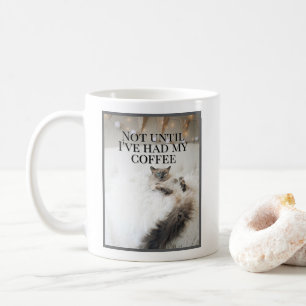 Niet voordat ik mijn Schattigee kat heb gehad Koffiemok