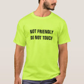NIET VRIENDELIJK MAKEN NIET OP T-Shirt (Voorkant)