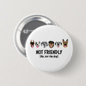 Niet vriendelijk me niet de hond grappig ronde button 5,7 cm (Voorkant /achterkant)
