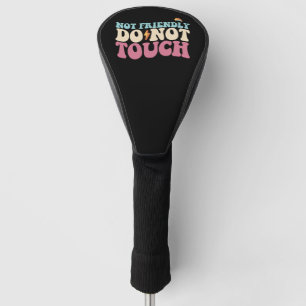 Niet vriendelijk niet aanraken Grappige introvert Golfheadcover