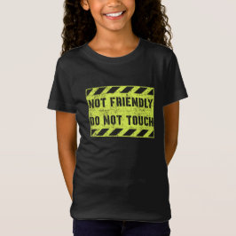 Niet vriendelijk - Niet aanraken T-shirt