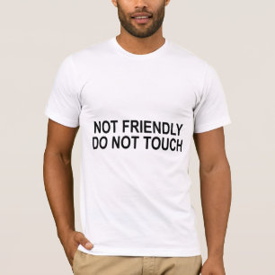 Niet vriendelijk, tik niet op grappige prijsopgave t-shirt