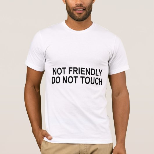 Niet vriendelijk, tik niet op grappige prijsopgave t-shirt (Voorkant)