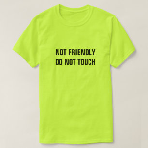 NIET VRIENDELIJK TOEGANG T-SHIRT
