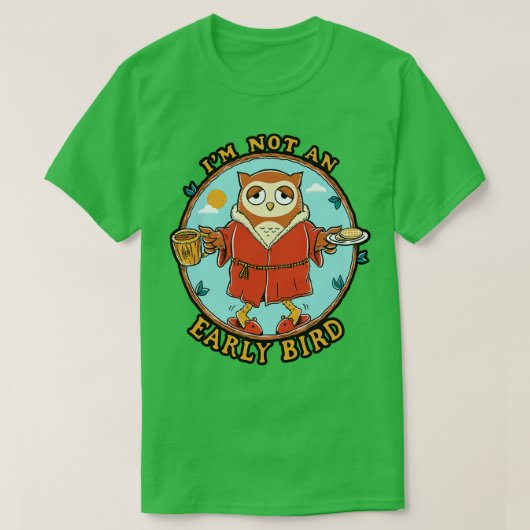 Niet vroeg vogel t-shirt (Design voorkant)